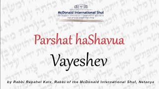 Weekly Parsha with Rav Raphael Katz - 5783 - Vayeshev