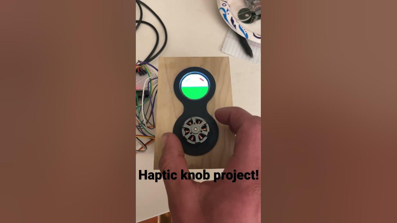 Haptic knob project! YouTube
