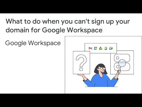 Can't sign up your domain for Google Workspace? Try these tips