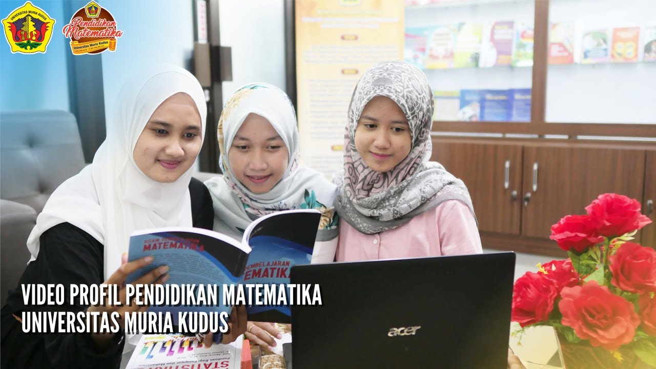 Video Profil Pendidikan Matematika Universitas Muria Kudus - YouTube