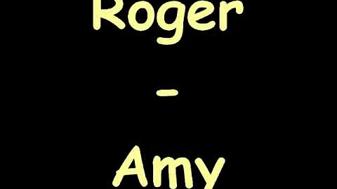 Roger - Amy