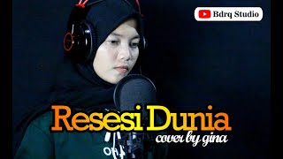 Resesi Dunia - Rhoma Irama || Cover By Gina