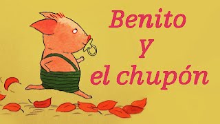 BENITO Y EL CHUPON - cuentos infantiles - cuentos con mensaje para niños by Imagiland Kids 9,499 views 4 years ago 5 minutes, 25 seconds