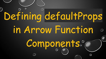 Defining defaultProps in Arrow Function Components