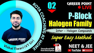 P Block Video Lecture | Halogen Family L-2 | Chemistry | NEET & JEE | VT Sir | Career Point Kota