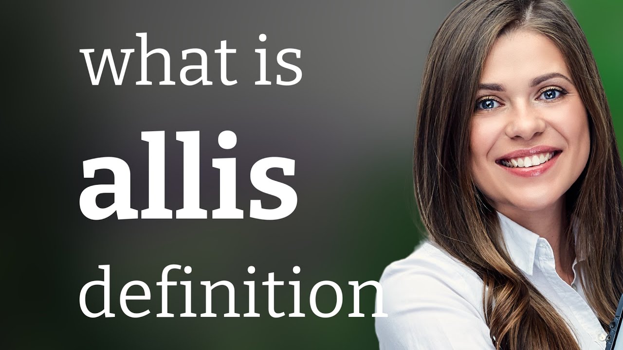 Allis — what is ALLIS definition YouTube