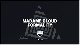 Madame Cloud - Formality