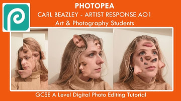Photopea Tutorial - AO1 Artist Response - Carl Beazley - GCSE / A Level, Art & Photography