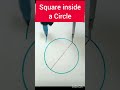 Draw Square inside a Circle 🔴⭕#shorts#math #circle
