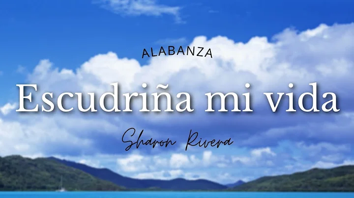 Escudria mi vida 432Hz I Sharon Rivera