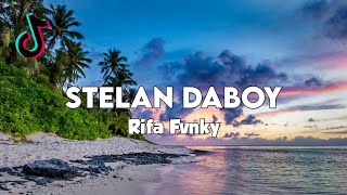 DJ STELAN DABOY VIRAL TIKTOK  Rifa Fvnky  REMIX [ AKLETU STYLE ]