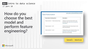 How do you choose the best model and perform feature engineering? (18 of 28)