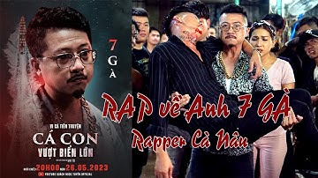 #OST RAP về Anh BẢY GÀ | Nhạc phim CÁ CON VƯỢT BIỂN LỚN | Rapper CÀ NÂU