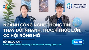 #DGHCN 13 | Nghề IT: Cơ hội rộng mở nhưng sao đào thải khốc liệt?