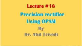LECT 18 PRECISION RECTIFIER AJ Wealth