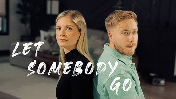 Let Somebody Go - Coldplay x Selena Gomez (Jonah Baker, Lauren Duski, KHS Cover)