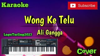 Wong Ke Telu ( Ali Gangga ) Karaoke - Cover - Musik Sandiwaraan
