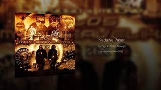 Video thumbnail of "Nada Va Pasar - Yaga & Mackie x Arcangel | Los Mackieavelikos 2055"