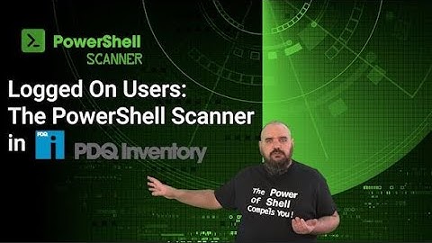 The PowerShell Scanner in PDQ Inventory: Logged On Users