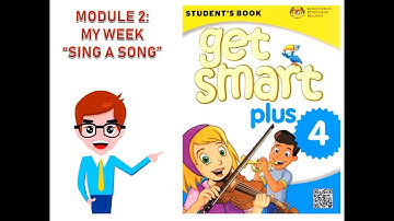 Get Smart Plus 4 Module 2 My Week Sing A Song