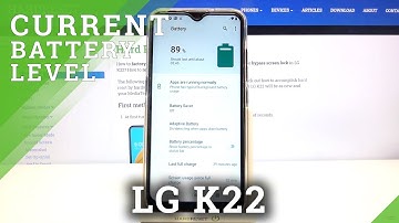 How to Locate Battery Percentage in LG K22 – Battery Settings