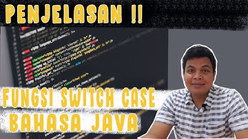 FUNGSI SWITCH CASE PADA BAHASA PEMOGRAMAN JAVA DAN TEXTPAD