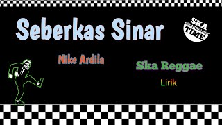 SEBERKAS SINAR - nike ardilla SKA reggae version // SKA TIME