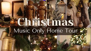 Christmas Home Tour | Cozy Warm Christmas Home | Music Only