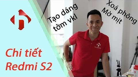 Hướng dẫn chọn mua xiaomi redmi s2