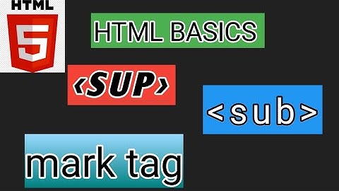 mark tag , sub (subscript) tag , sup (superscript) tag || html 5 tuts in Hindi / Urdu