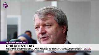 UNICEF Reveals Why Nigerian Children Lack Healthcare & Education