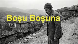 Boşu Boşuna (Hak Bana Bir Ömür Vermiş) - Türkü Cover