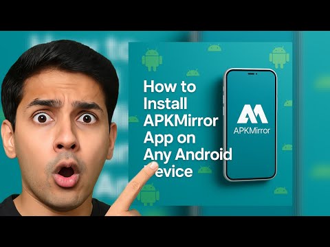 How to Install APKMirror App on Any Android Device