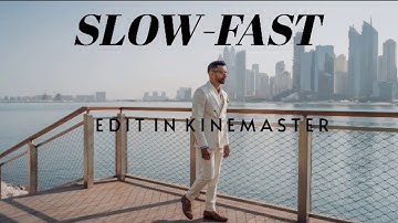 Slow Fast Motion Video edit In Kinemaster 2020