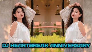 DJ HEARTBREAK ANNIVERSARY KOPLO TIKTOK FULL BASS SLOWED JEDAG JEDUG REMIX