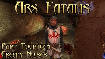 Arx Fatalis - Part 14: Creepy Noises