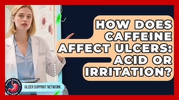 How Does Caffeine Affect Ulcers: Acid Or Irritation? - Ulcer Support Network