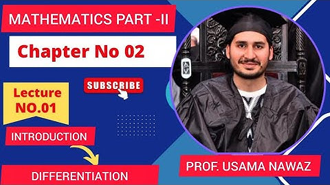 FSC Math Part 2 Chapter 2 || Introduction of Derivative & Differentiation || 12Th Class Math
