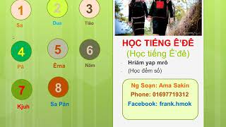 Học đếm số tiếng Ê'đê - Hriăm yap mrô Klei Ê'đê - Học Tiếng Ê'đê - AmaSakin