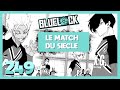  le match du sicle commence enfin   blue lock chapitre 249 duo live reaction  review