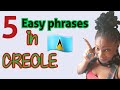 Five 5 easy phrases is creole  st lucian creole language creole caribbean tropical