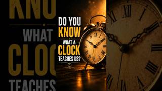 The Clock's Greatest Life Lesson ⏰ | Don't Waste Time #shorts #lifelessons