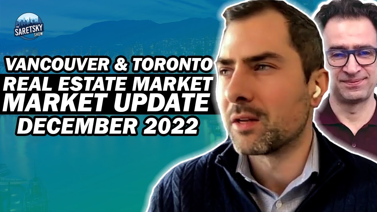 Vancouver & Toronto Real Estate Market Update December 2022 - YouTube