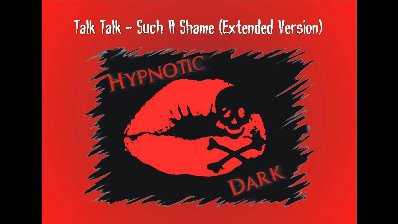 Talk Talk - Such A Shame (Extended Version) - YouTube