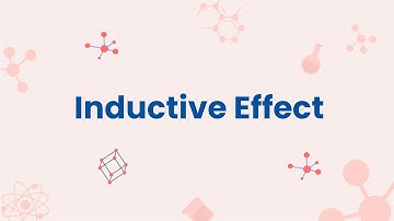 Electronic Effects | The Inductive Effect | Chemistry | TG Campus