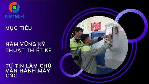N02 KHÓA HỌC LẬP TRÌNH VÀ VẬN HÀNH MÁY PHAY CNC
