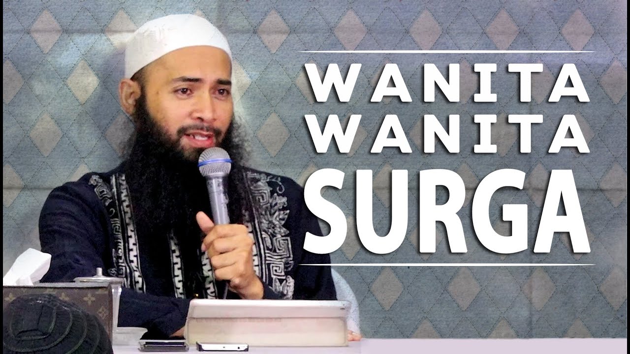 Video Singkat Wanita Wanita Surga Ustadz Dr Syafiq Riza Basalamah Ma Youtube