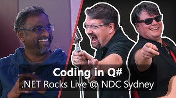 Coding in Q# | John Azariah on .NET Rocks! Live from NDC Sydney 2018