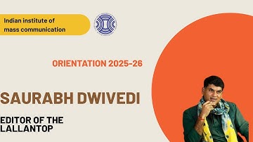 Saurabh Dwivedi (editor of Lallantop ) Iimc orientation 2025-26