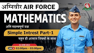 Simple Interest - 1 Class | Mathematics Tutorial 2023 | Best Agniveer Airforce Coaching |